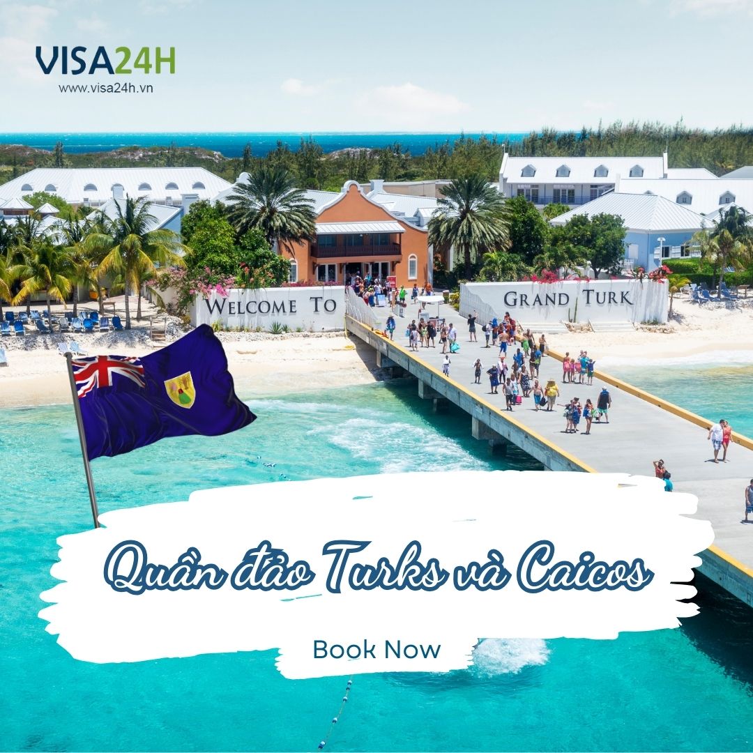 Hướng dẫn xin visa đi du lịch Quần đảo Turks và Caicos