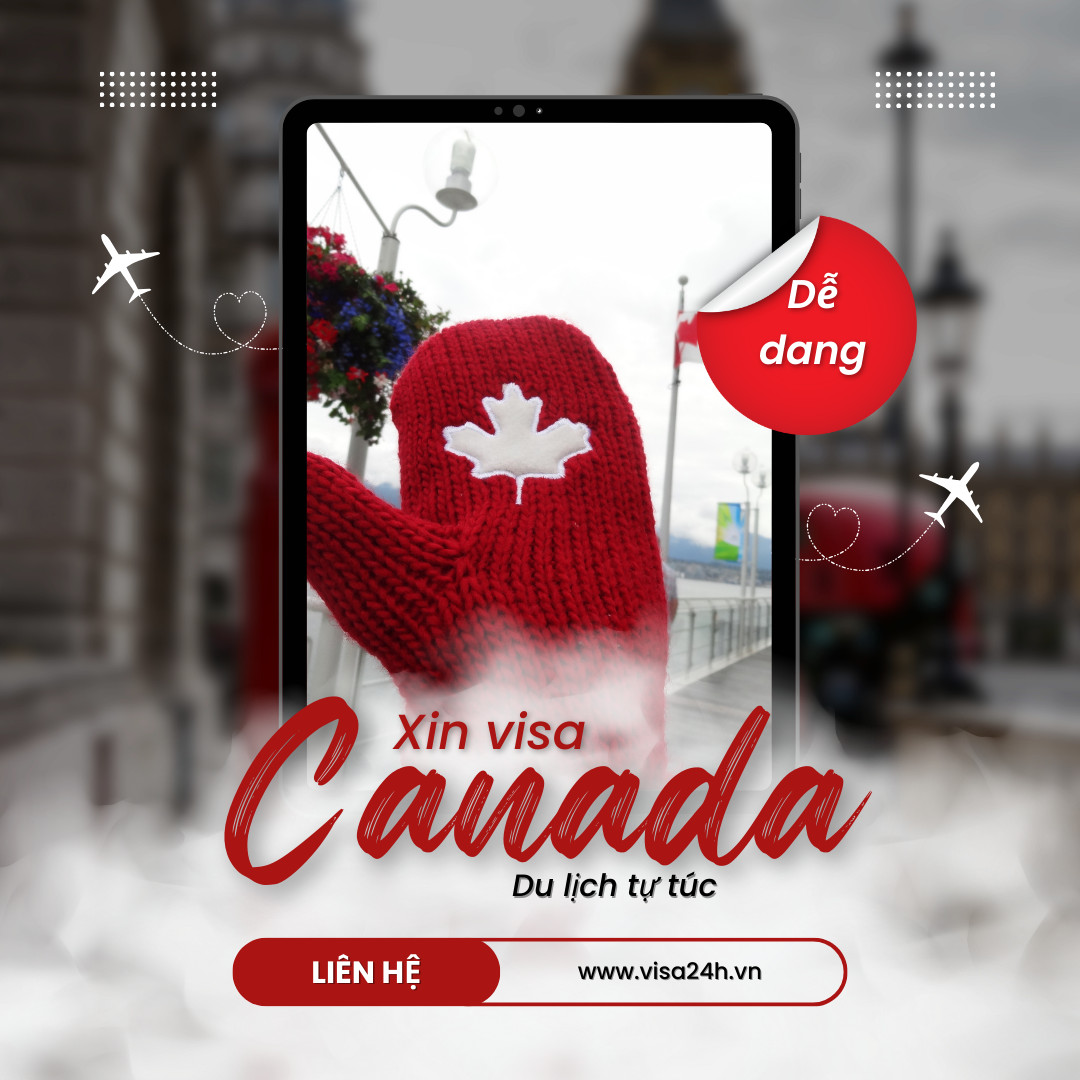 Hướng dẫn xin visa Canada du lịch tự túc