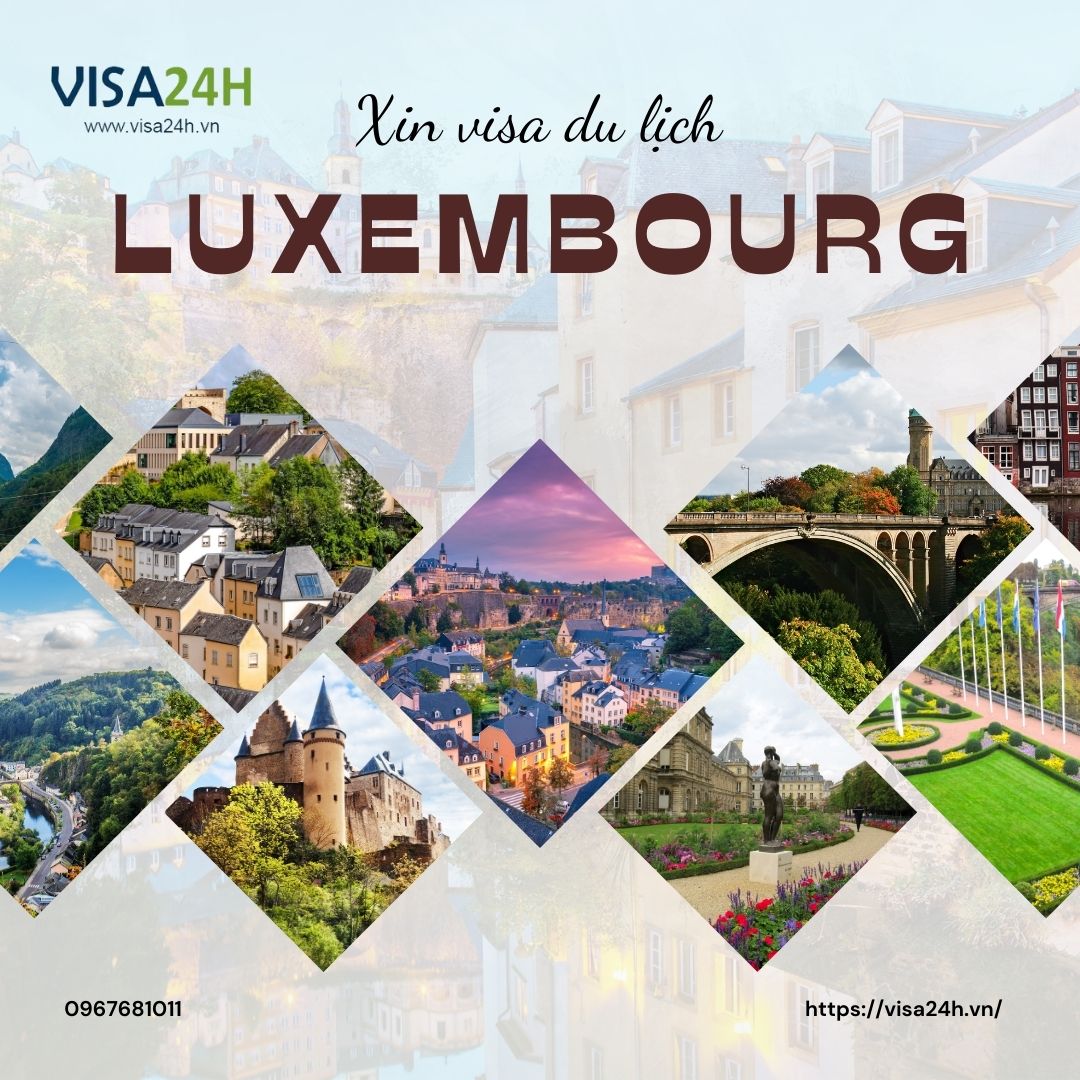 Hướng dẫn xin visa Luxembourg du lịch tự túc