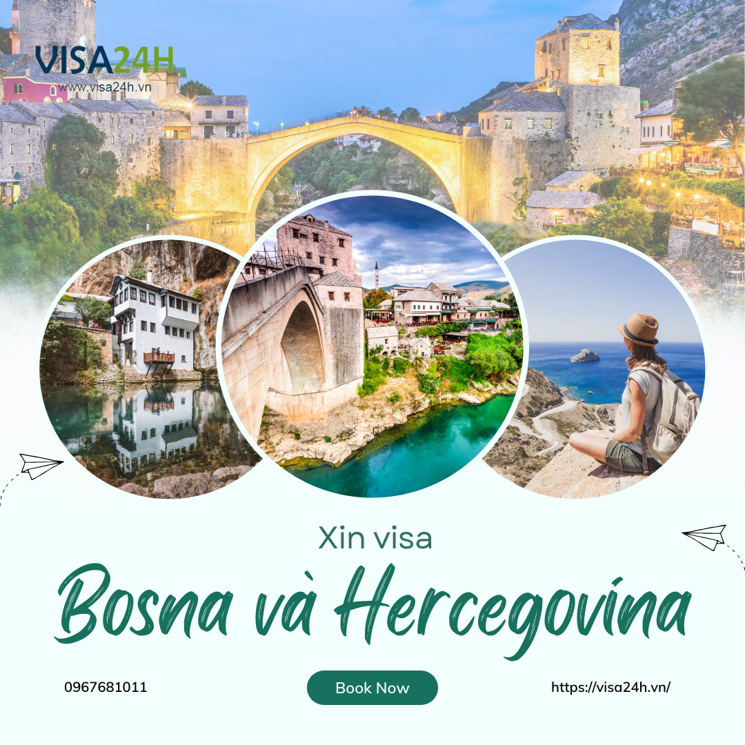 Hướng dẫn xin visa Bosna và Hercegovina du lịch tự túc