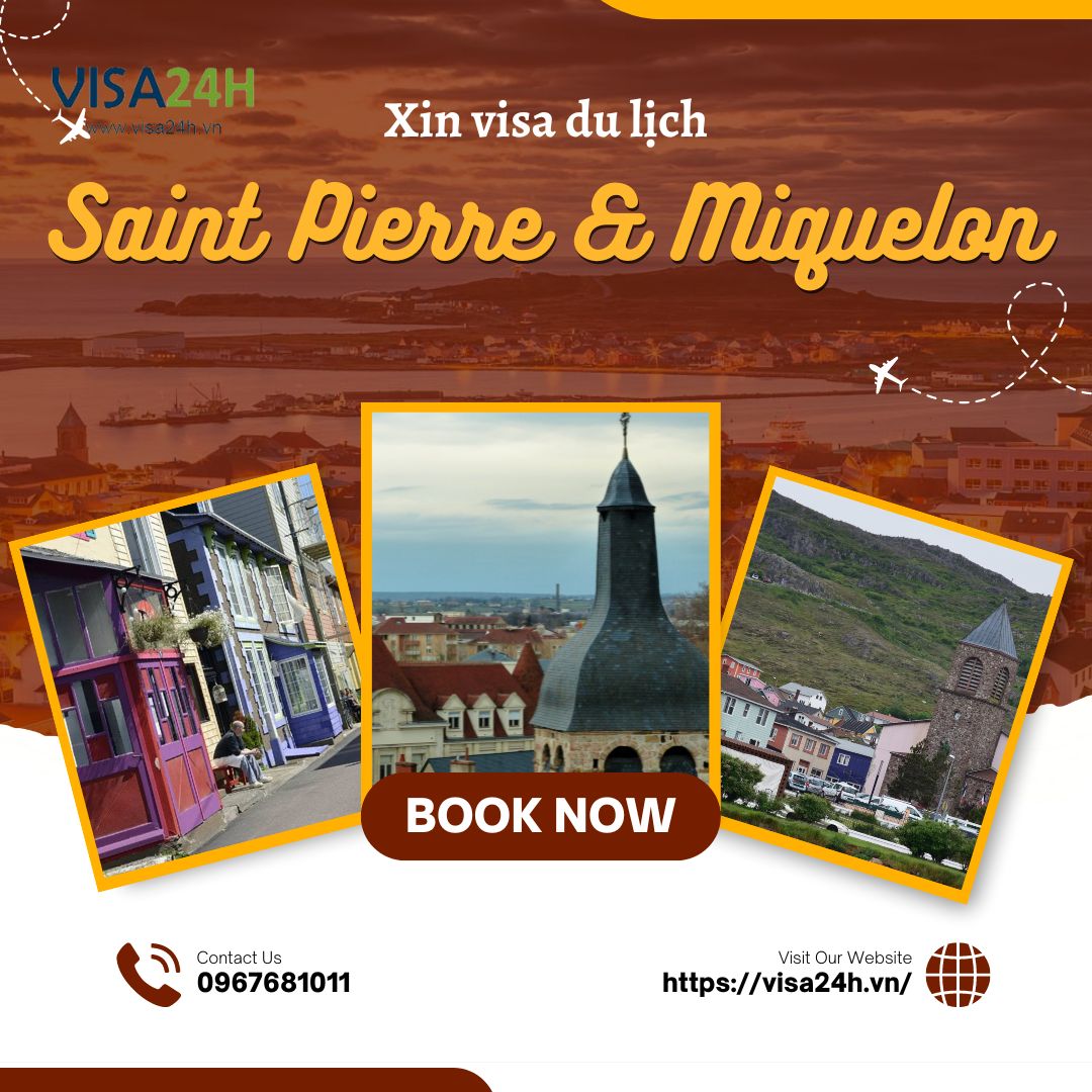 Hướng dẫn xin visa Saint Pierre và Miquelon du lịch tự túc