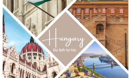 Hướng dẫn xin visa Hungary du lịch tự túc