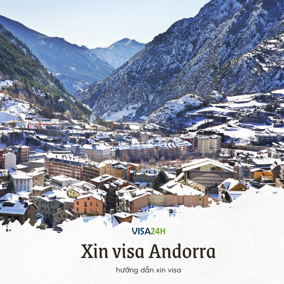 Hướng dẫn thủ tục xin visa Andorra du lịch tự túc