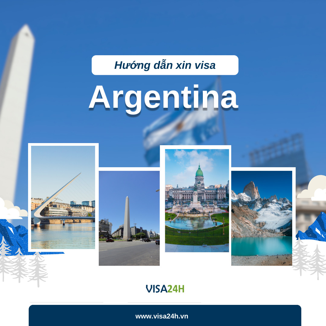Hướng dẫn thủ tục xin visa Argentina du lịch tự túc