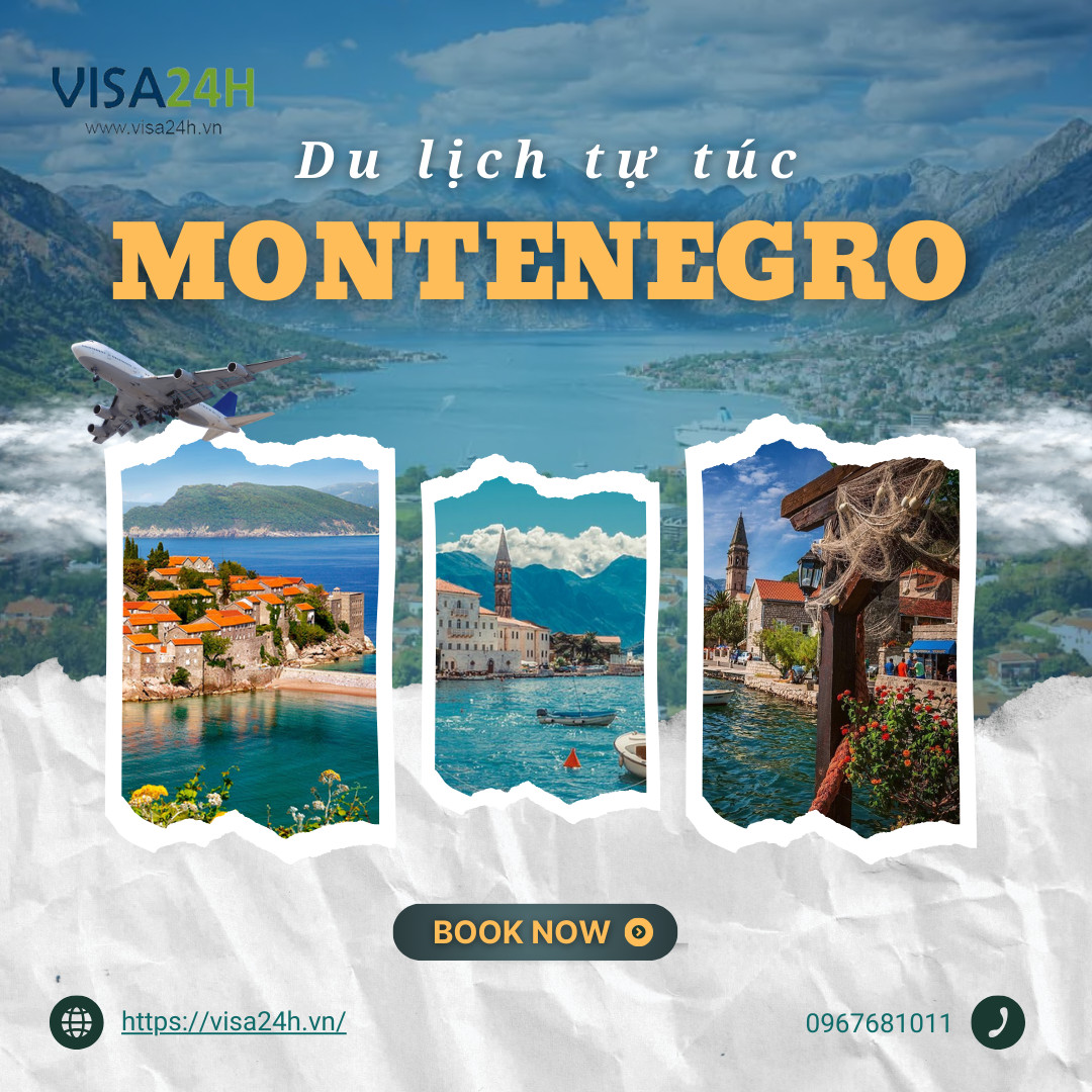 Hướng dẫn xin visa Montenegro du lịch tự túc
