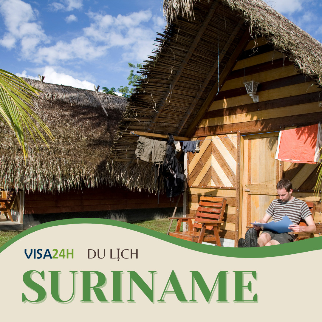Hướng dẫn thủ tục xin visa Suriname du lịch tự túc