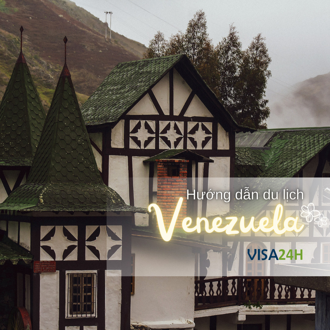 Hướng dẫn thủ tục xin visa Venezuela du lịch tự túc 