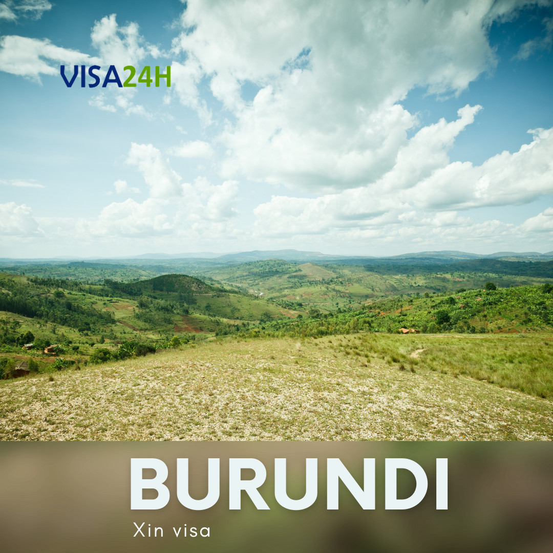 Hướng dẫn thủ tục xin visa Burundi du lịch tự túc 