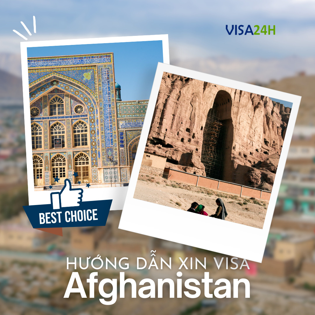 Hướng dẫn thủ tục xin visa Afghanistan du lịch tự túc 