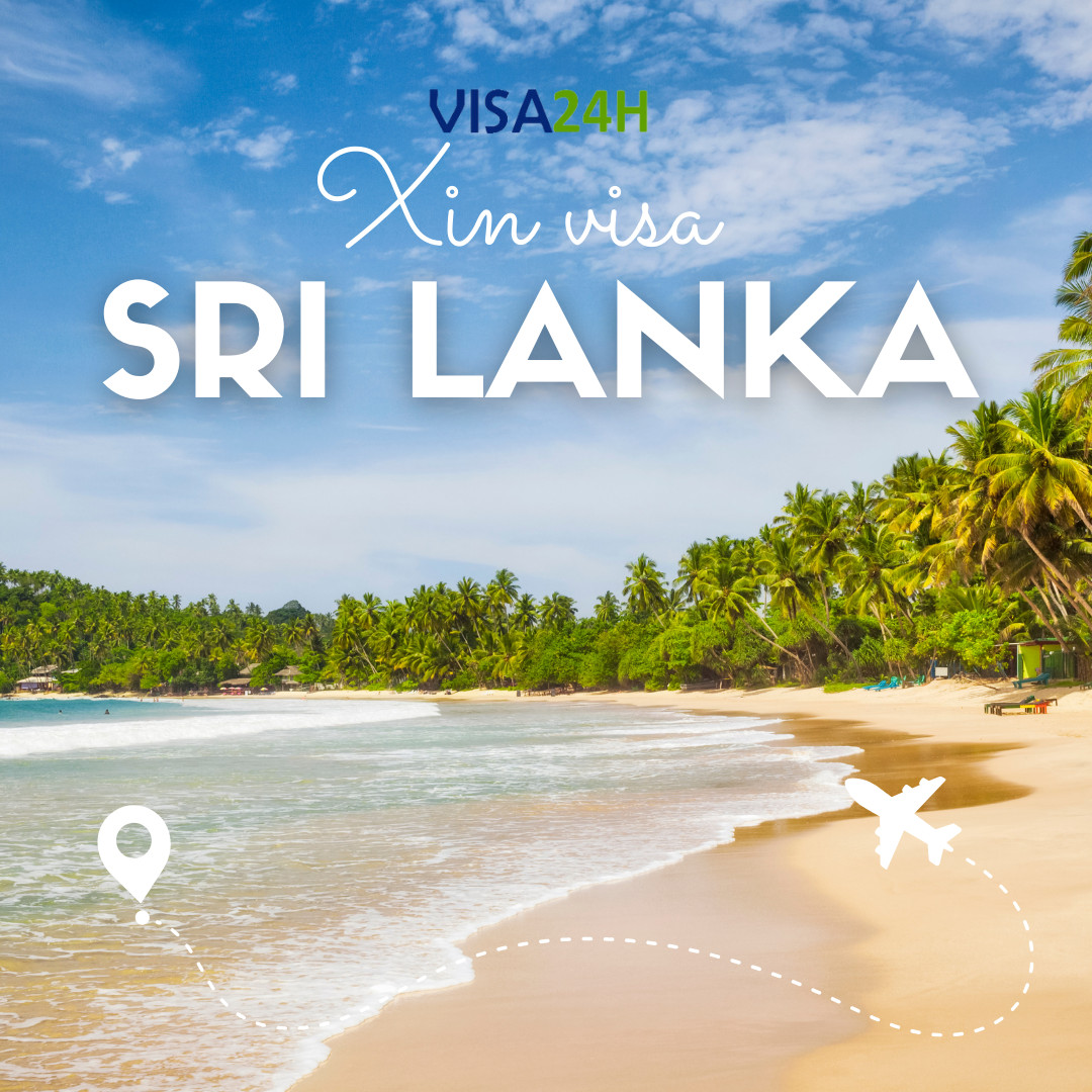 Hướng dẫn thủ tục xin visa Sri Lanka du lịch tự túc 