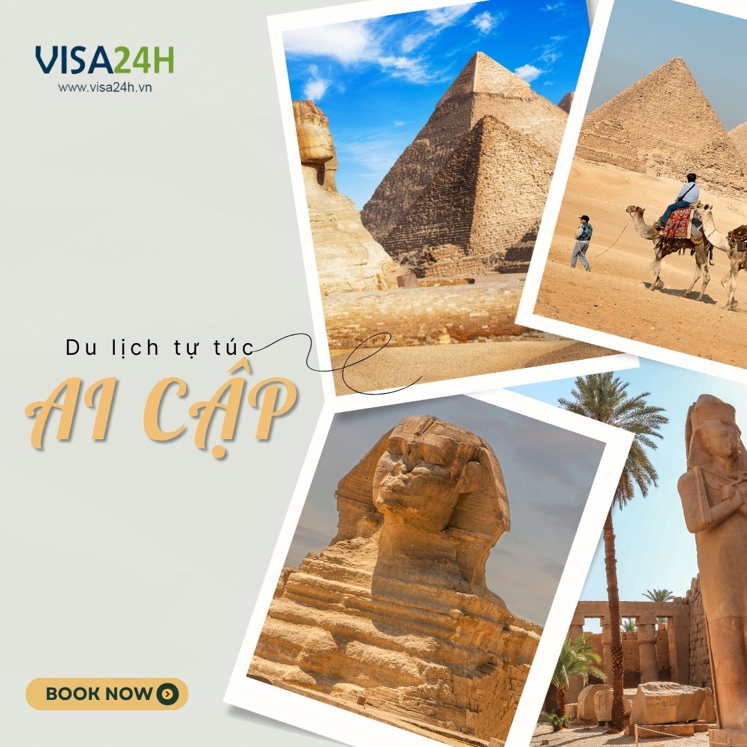 Hướng dẫn xin visa Ai Cập du lịch tự túc 